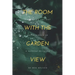The Room with the Garden View