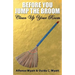 Before You Jump the Broom: Clean Up Your Room