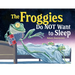 The Froggies Do Not Want to Sleep