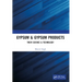 Gypsum & Gypsum Products: Their Science & Technology