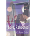 Love, Rebooted