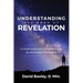 Understanding the Book of Revelation: A Simple Study of End Times and Verse by Verse Study of Revelation