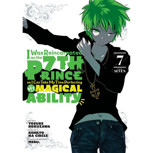 I Was Reincarnated as the 7th Prince So I Can Take My Time Perfecting My Magical Ability 7