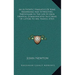 An Authentic Narrative Of Some Remarkable And Interesting Particulars In The Life Of John Newton, Communicated In A Series Of Letters To Mr. Haweis (1