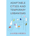 Adaptable Cities and Temporary Urbanisms