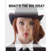 What's The Big Idea?: A Guide To Creative Marketing Communication
