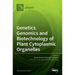Genetics, Genomics and Biotechnology of Plant Cytoplasmic Organelles