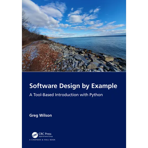 Software Design by Example: A Tool-Based Introduction with Python