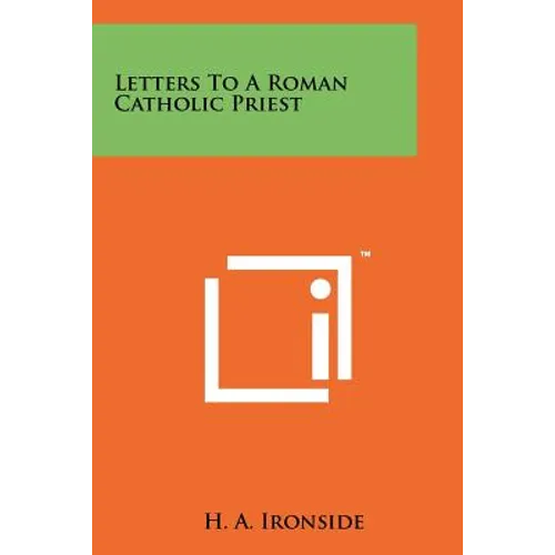 Letters To A Roman Catholic Priest