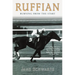 Ruffian: Burning From the Start