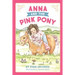 Anna and the Pink Pony: A gorgeously-illustrated early reader that celebrates the magic between children and horses