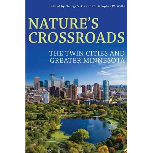 Nature's Crossroads: The Twin Cities and Greater Minnesota