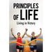 The Principles of Life: Living in Victory