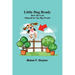Little Dog Ready: How He Lost Himself in the Big World