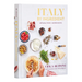 Italy by Ingredient: Artisanal Foods, Modern Recipes