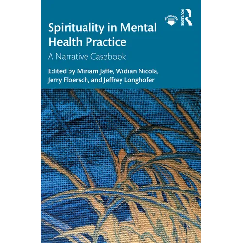 Spirituality in Mental Health Practice: A Narrative Casebook