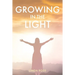 Growing in the Light