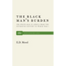 The Black Man's Burden: The White Man in Africa from the Fifteenth Century to World War I