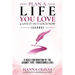 Plan A Life You Love & Live It Out Loud Now Journal: A Bold Continuation of the Journey that Transformed Lives