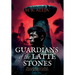 Guardians of the Latte Stones