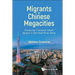 Migrants in Chinese Megacities