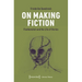 On Making Fiction: Frankenstein and the Life of Stories