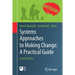 Systems Approaches to Making Change: A Practical Guide