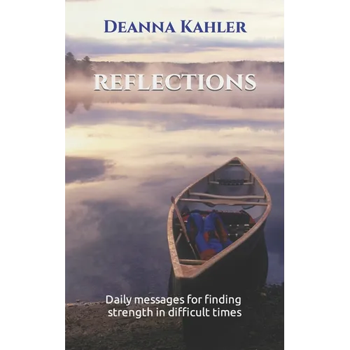 Reflections: Daily messages for finding strength in difficult times