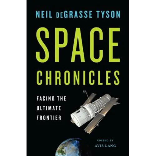 Space Chronicles: Facing the Ultimate Frontier