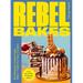 Rebel Bakes: 80+ Deliciously Creative Cakes, Bakes and Treats for Every Occasion