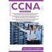 CCNA: 3 in 1- Beginner's Guide+ Tips on Taking the Exam+ Simple and Effective Strategies to Learn CCNA (Cisco Certified Netw