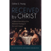 Received by Christ: A Biblical Reworking of the Reformed Theology of the Lord's Supper