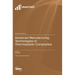 Advanced Manufacturing Technologies of Thermoplastic Composites