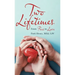 Two Lifetimes: From Fear to Love