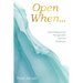 Open When...: God's Reassurances Through Life's Joys and Challenges