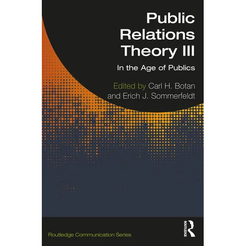 Public Relations Theory III: In the Age of Publics