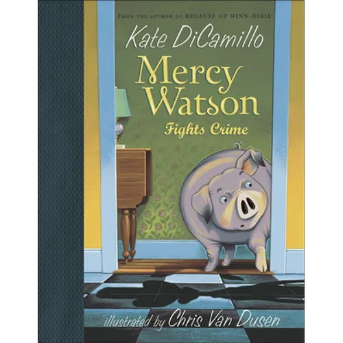 Mercy Watson Fights Crime