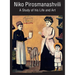 Niko Pirosmanashvili: A Study of His Life and Art