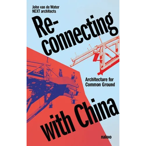 Reconnecting with China: Architecture for Common Ground