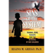 Sins of the System: Trauma, Guns, Tragedy, and the Betrayal of Our Children