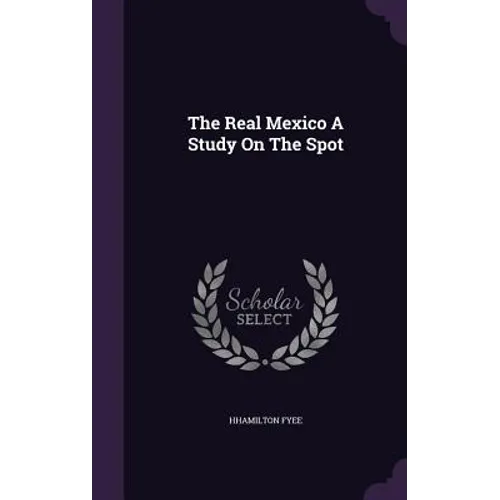 The Real Mexico A Study On The Spot