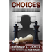 Choices: Lessons Learned from a Repeat Offender
