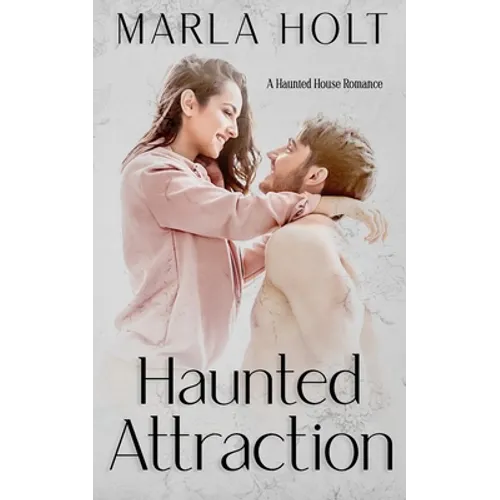 Haunted Attraction: A Haunted House Romance