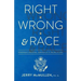 Right, Wrong and Race