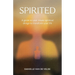 Spirited: A Guide to Your Innate Spiritual Design to Transform Your Life