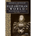 Historical Dictionary of the Elizabethan World: Britain, Ireland, Europe, and America