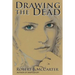 Drawing the Dead