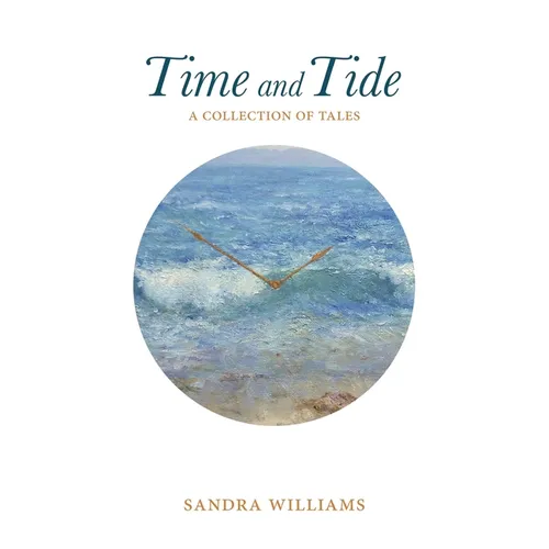 Time and Tide: a collection of tales