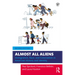 Almost All Aliens: Immigration, Race, and Colonialism in American History and Identity