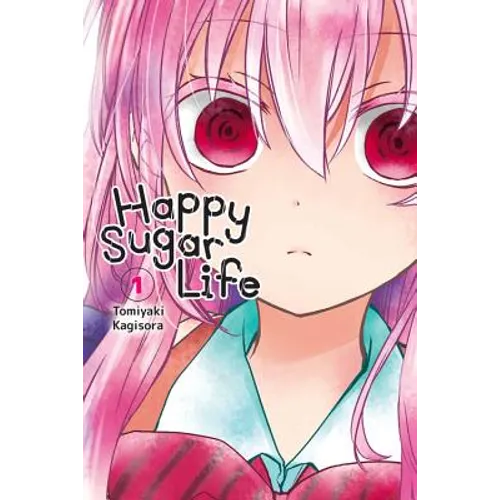 Happy Sugar Life, Vol. 1: Volume 1